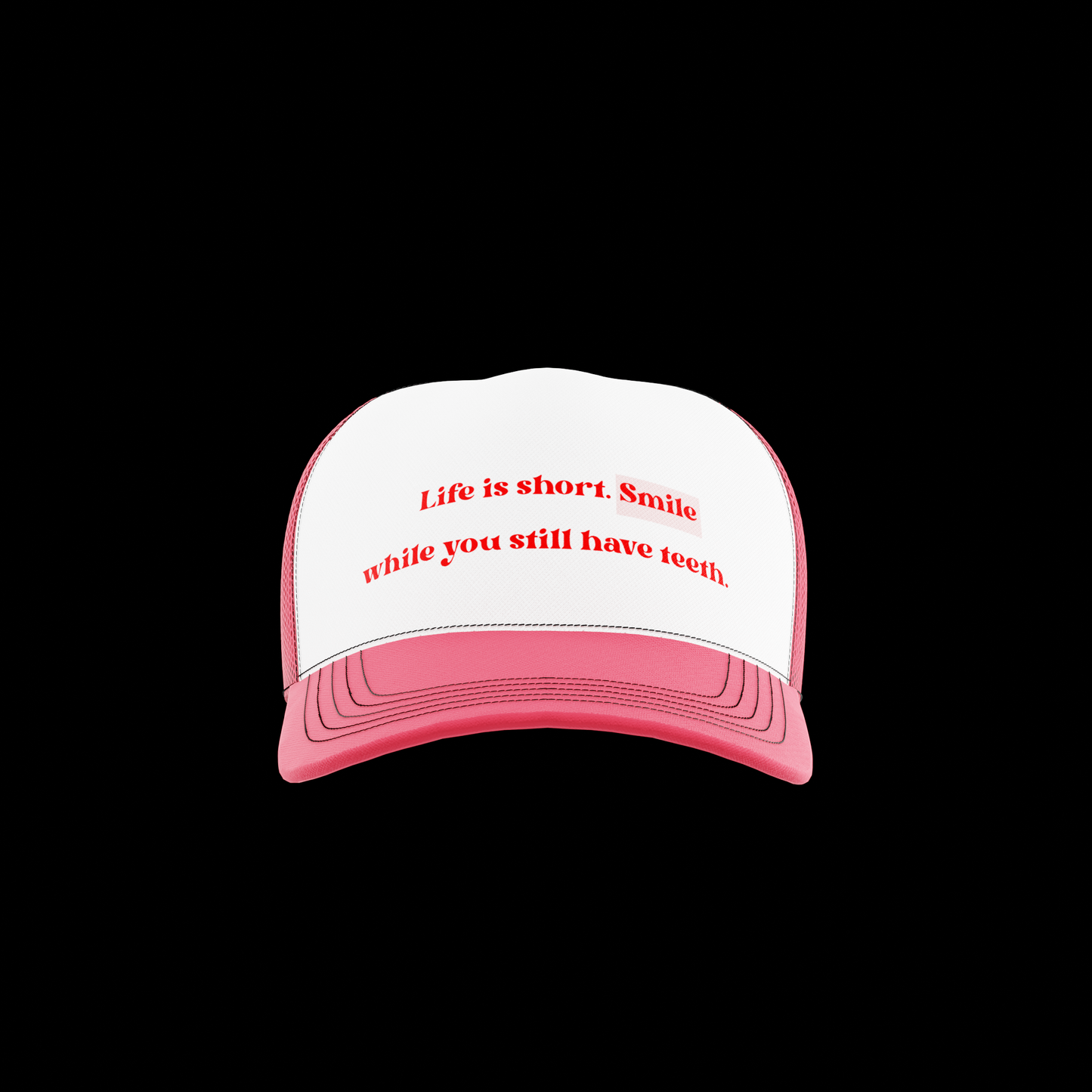 Life is short Trucker Cap