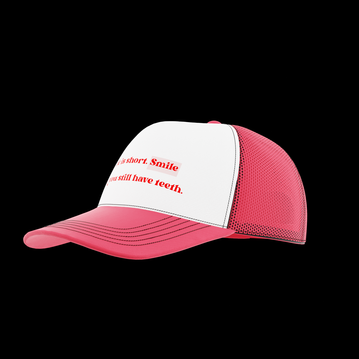 Life is short Trucker Cap
